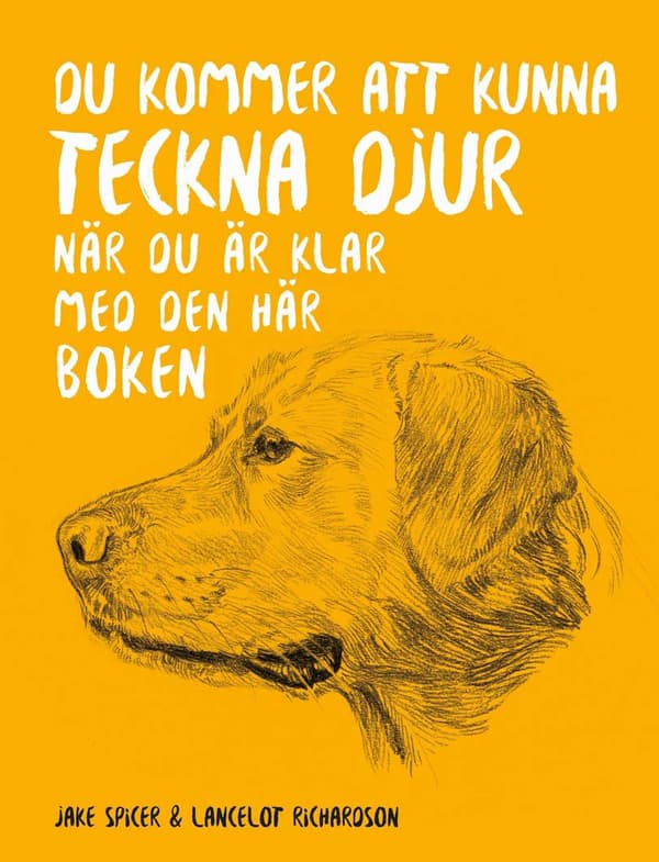 Du Kommer Att Kunna Teckna Djur När Du Är Klar Med Den Här Boken (Bok)
