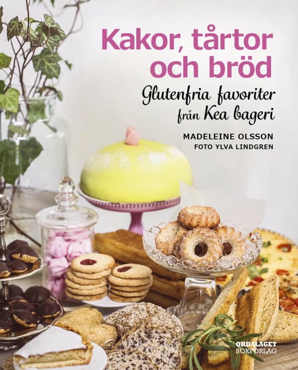 Kakor, Tårtor Och Bröd - Glutenfria Favoriter Från Kea Bageri (Bok)