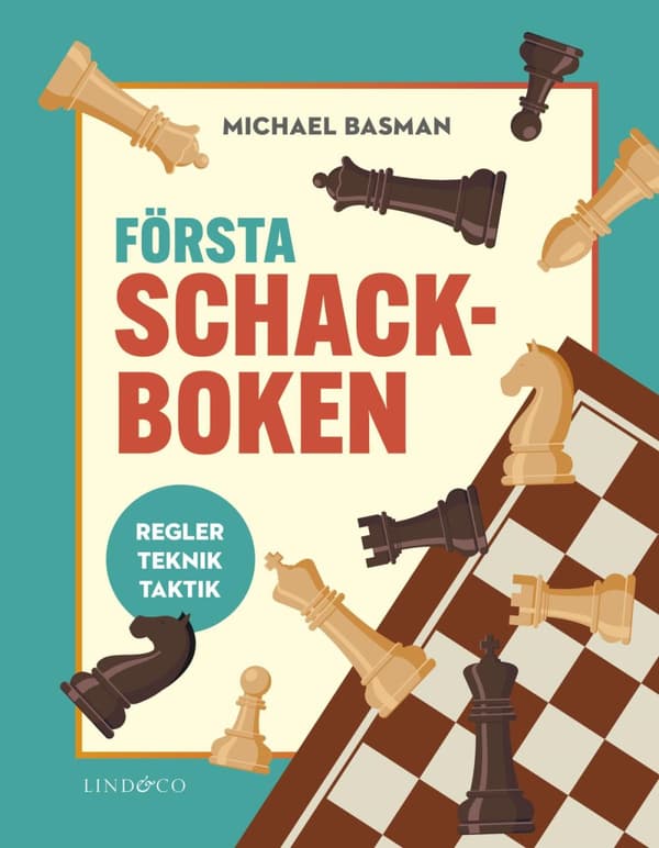 Första Schackboken - Regler, Teknik, Taktik (Bok)