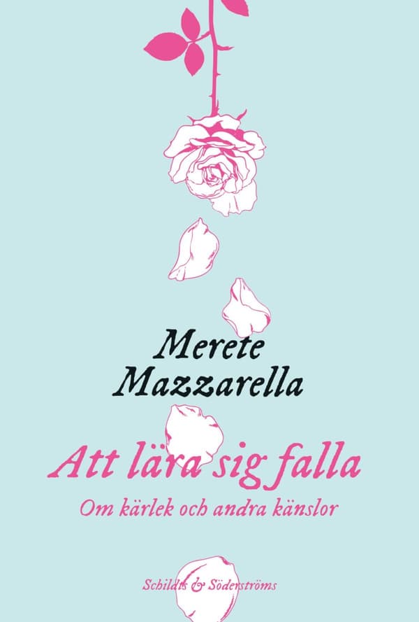 Att Lära Sig Falla - Om Kärlek Och Andra Känslor (Bok)