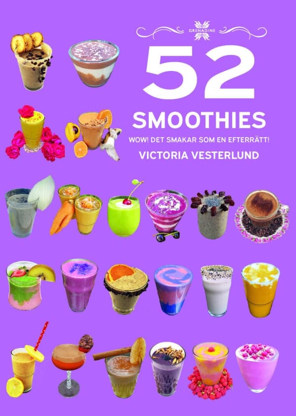 52 Smoothies - Wow! - Det Smakar Som En Efterrätt! (Bok)