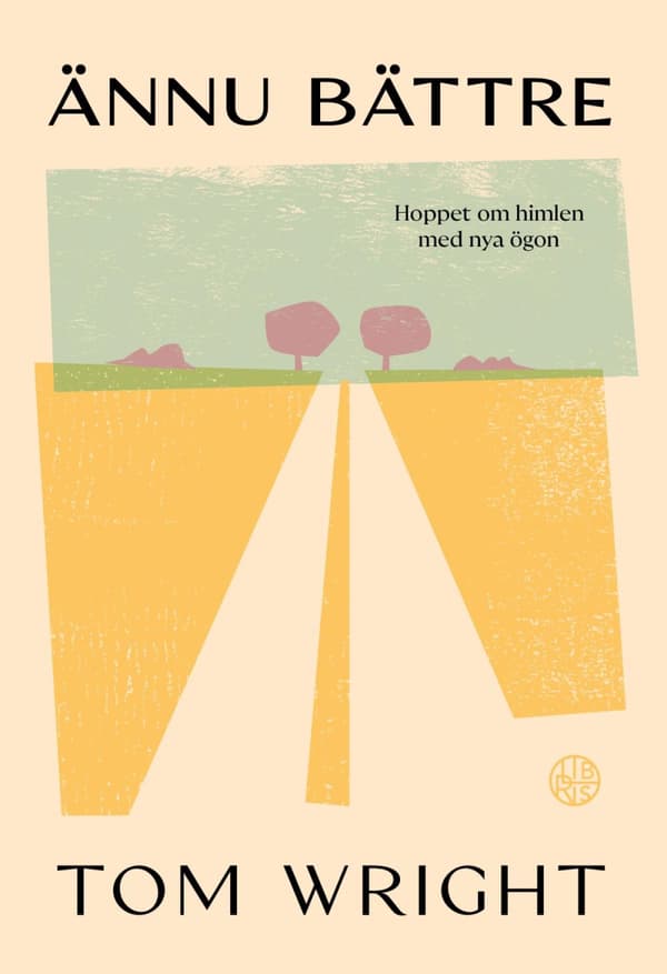 Ännu Bättre - Hoppet Om Himlen Med Nya Ögon (Bok)