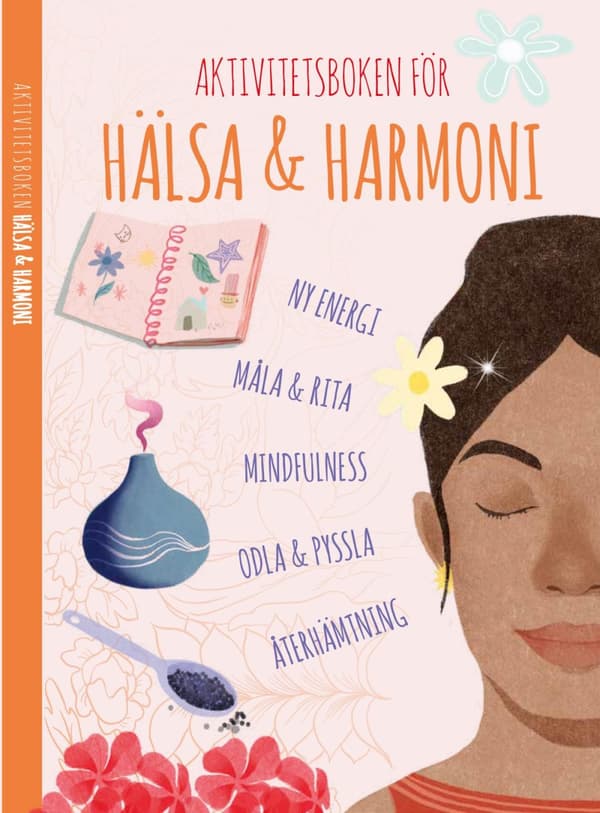Aktivitetsboken För Hälsa & Harmoni (Bok)
