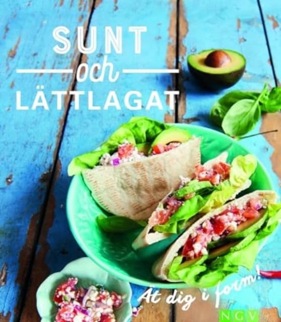 Sunt Och Lättlagat - Ät Dig I Form (Bok)