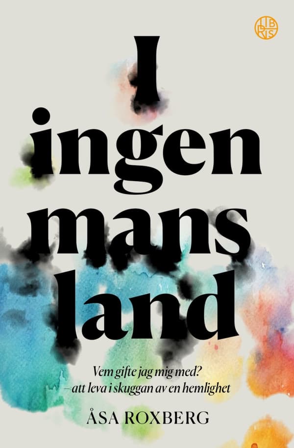 I Ingen-mans-land - Att Leva I Skuggan Av En Hemlighet (Bok)