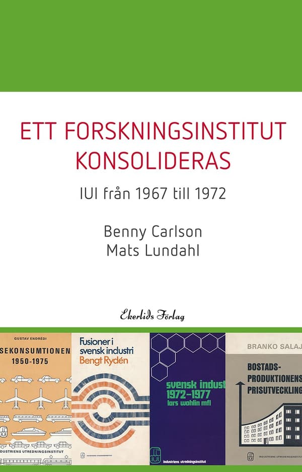 Ett Forskningsinstitut Konsolideras   - Iui Från 1967-1972 (Bok)