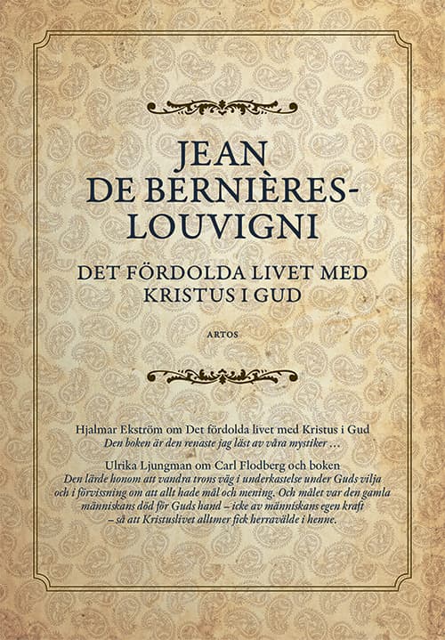 Det Fördolda Livet Med Kristus I Gud - I Urval Av En Karmelitnunna Samt Språkligt Reviderade Av Per Åkerlund Och En Karamelitnunna (Bok)