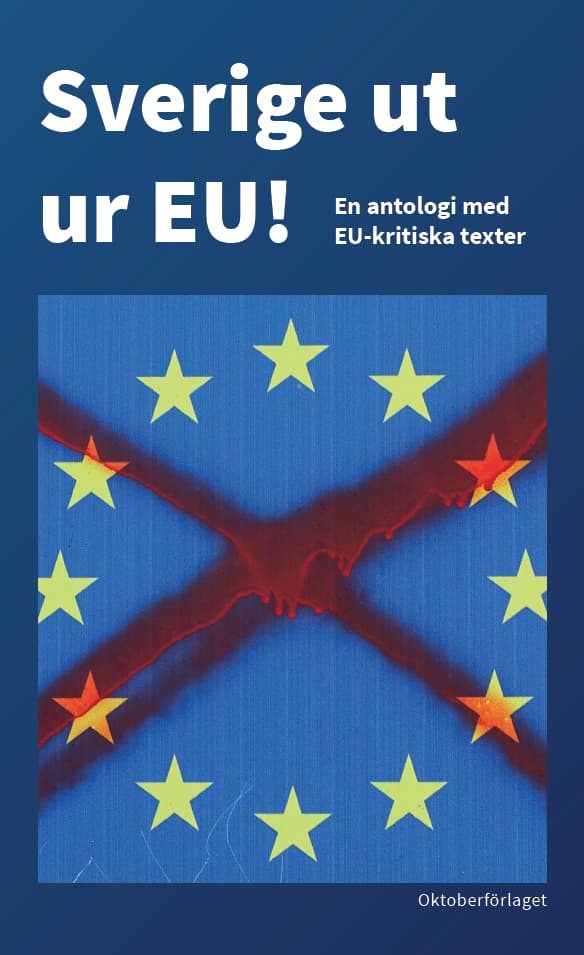 Sverige Ut Ur Eu! (Bok)