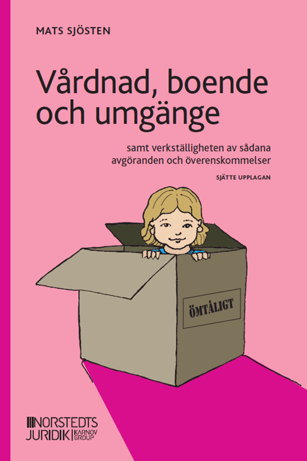 Vårdnad, Boende Och Umgänge - Samt Verkställigheten Av Sådana Avgöranden Och Överenskommelser (Bok)