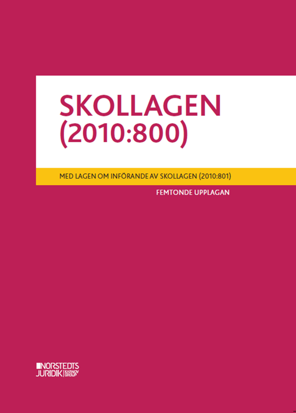 Skollagen (2010-800) - Med Lagen Om Införande Av Skollagen (2010-801) (Bok)