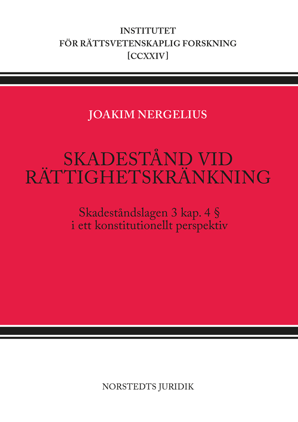 Skadestånd Vid Rättighetskränkning - Skadeståndslagen 3 Kap 4 § I Ett Konstitutionellt Perspektiv (Bok)