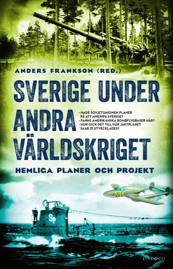 Sverige Under Andra Världskriget - Hemliga Planer Och Projekt (Bok)