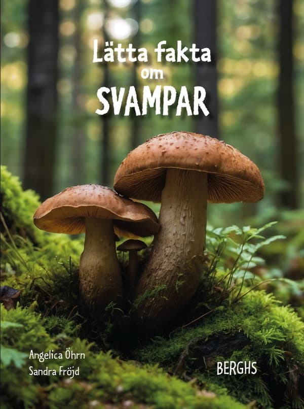 Lätta Fakta Om Svampar (Bok)