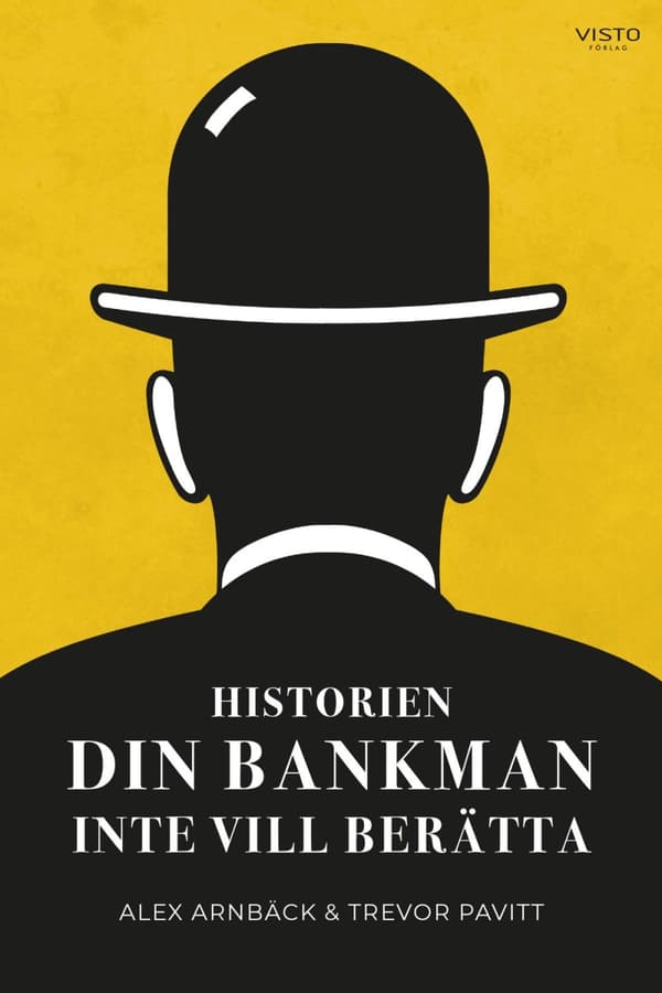 Historien Din Bankman Inte Vill Berätta (Bok)