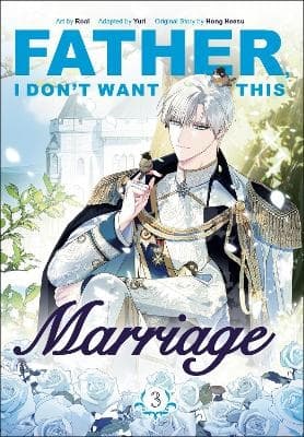 Father, I Don't Want This Marriage, Volume 3 (Bok)
