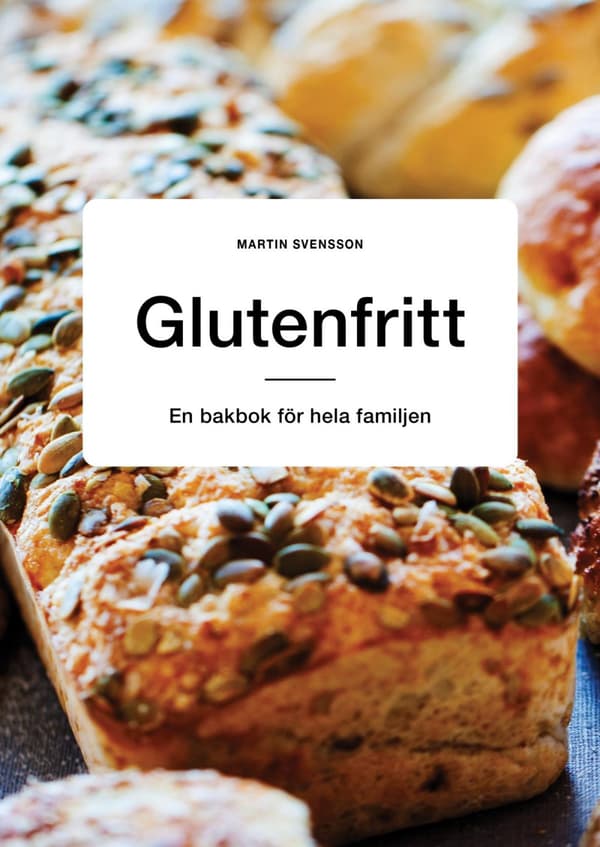 Glutenfritt- En Bakbok För Hela Familjen (Bok)