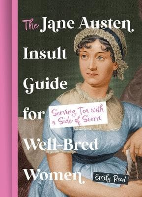 The Jane Austen Insult Guide For Well-bred Women (Bok)