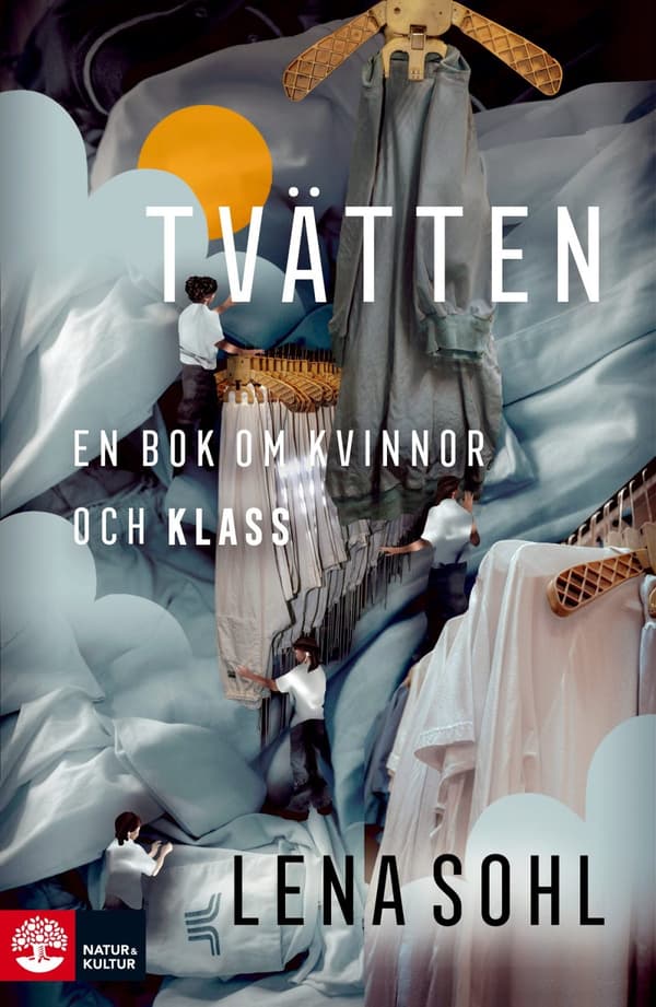 Tvätten - En Bok Om Kvinnor Och Klass (Bok)
