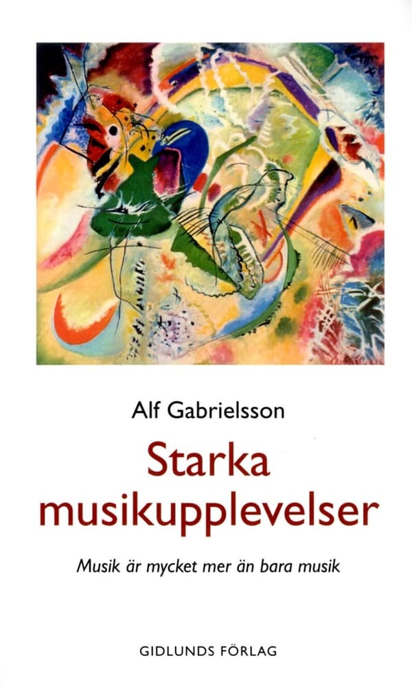 Starka Musikupplevelser - Musik Är Mycket Mer Än Bara Musik (Bok)