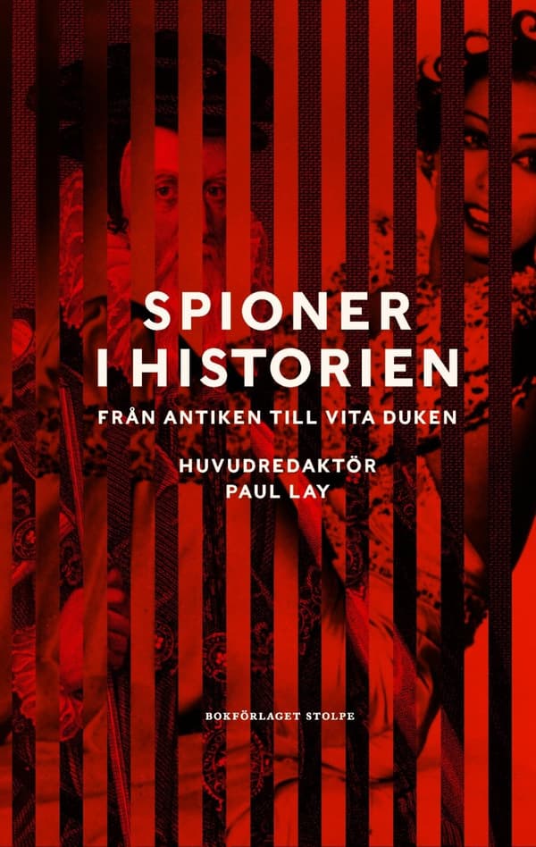 Spioner I Historien- Från Antiken Till Vita Duken (Bok)
