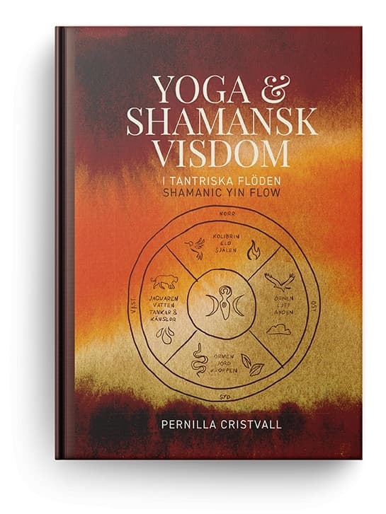 Yoga & Shamansk visdom i tantriska flöden 9789198931426
