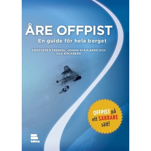 Åre offpist : en guide för hela berget (häftad)