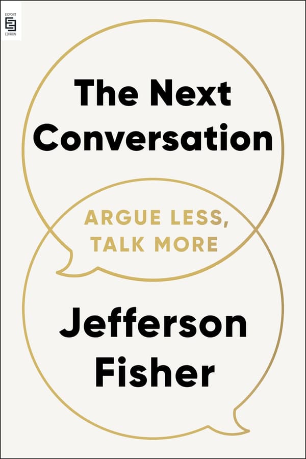 The Next Conversation: Argue Less, Talk More 9798217045792