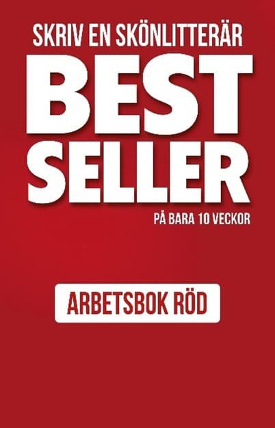 Skriv En Skönlitterär Bestseller På Bara 10 Veckor - Arbetsbok Röd (Bok)