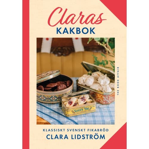 Claras kakbok : Klassiskt svenskt fikabröd (inbunden)