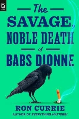 The Savage, Noble Death of Babs Dionne 9798217046263