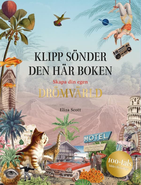 Klipp Sönder Den Här Boken- Skapa Din Egen Drömvärld (Bok)