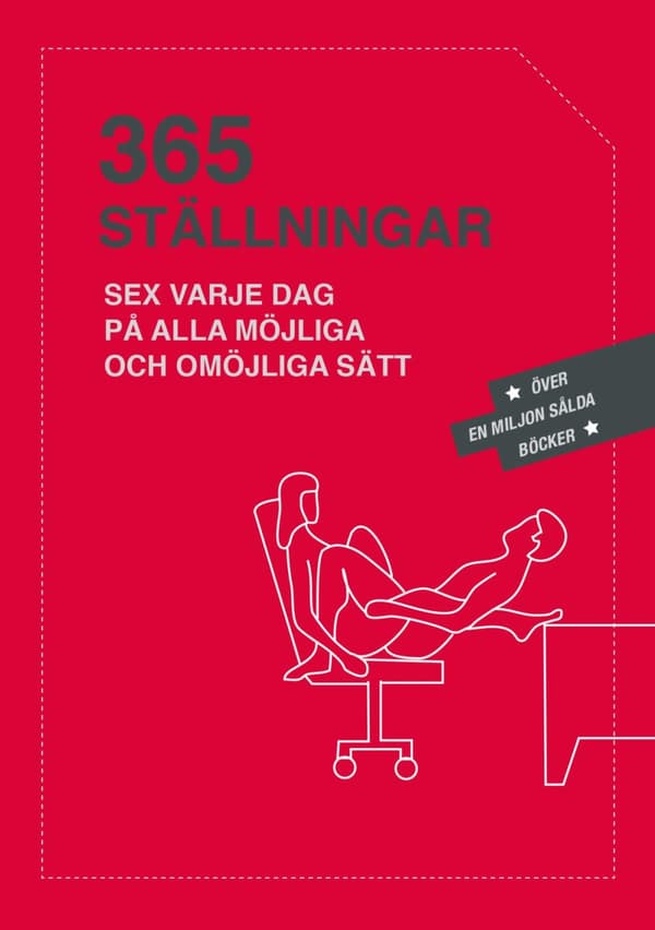 365 Ställningar - Sex Varje Dag På Alla Möjliga Och Omöjliga Sätt (Bok)