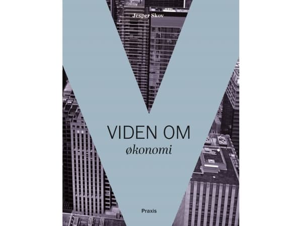 Viden om økonomi | Jesper Skov | Språk: Danska