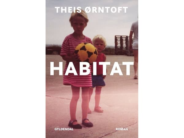 Habitat | Theis Ørntoft | Språk: Dansk