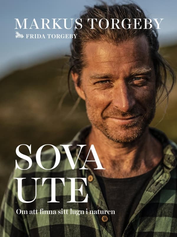 Sova Ute - Om Att Finna Sitt Lugn I Naturen (Bok)