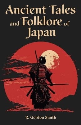 Ancient Tales and Folklore of Japan 9781398834552