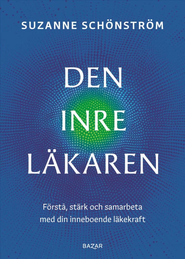 Den Inre Läkaren - Förstå, Stärk Och Samarbeta Med Din Inneboende Läkekraft (Bok)