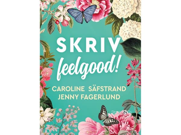 Skriv feelgood! | Jenny Fagerlund &amp; Caroline Säfstrand | Språk: Danska