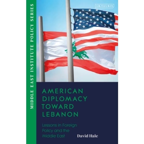 American Diplomacy Toward Lebanon (häftad, eng)