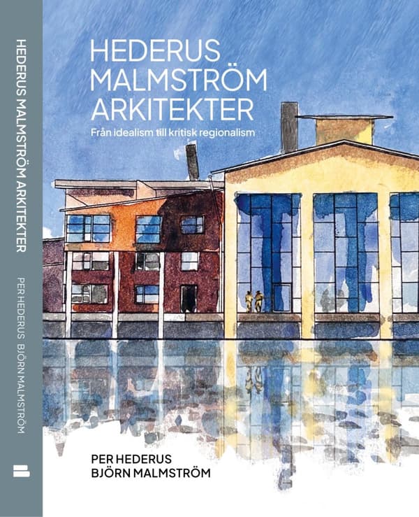Hederus Malmström Arkitekter - Från Idealism Till Kritisk Regionalism (Bok)