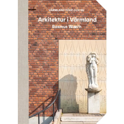 Arkitektur i Värmland (inbunden)