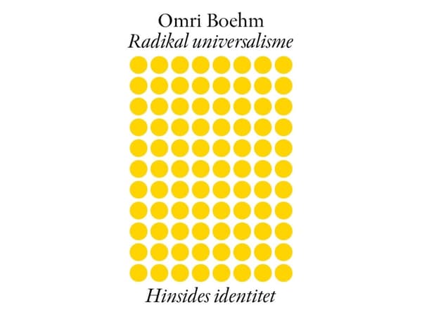 Radikal universalisme | Omri Boehm