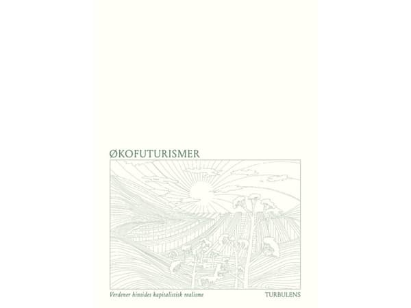 Økofuturismer | Turbulens | Språk: Danska