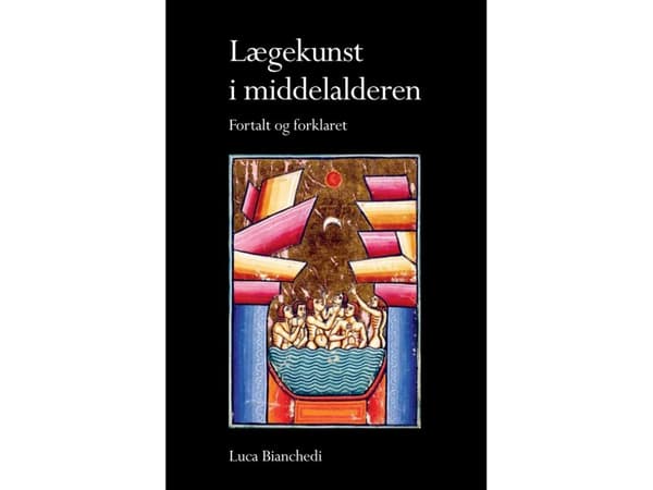Lægekunst i middelalderen | Luca Bianchedi | Språk: Dansk
