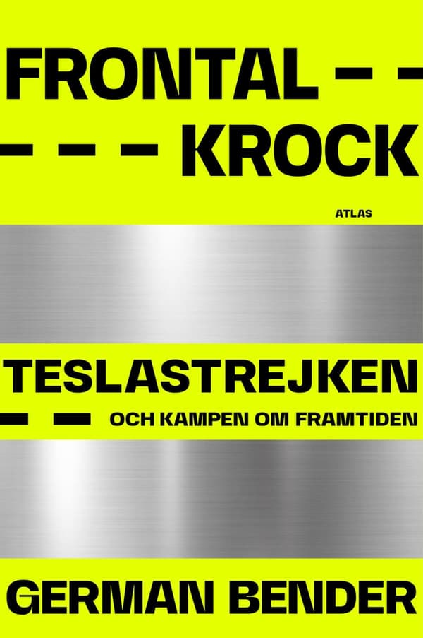 Frontalkrock- Teslastrejken Och Kampen Om Framtiden (Bok)