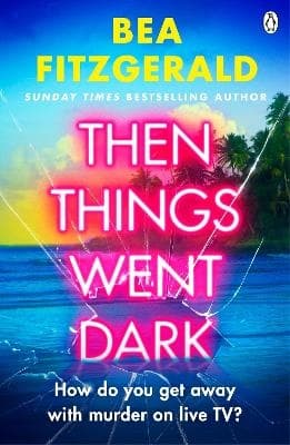 Then Things Went Dark (Bok)