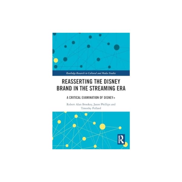 Reasserting the Disney Brand in the Streaming Era (häftad, eng)
