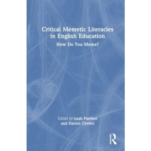 Critical Memetic Literacies in English Education (häftad, eng)