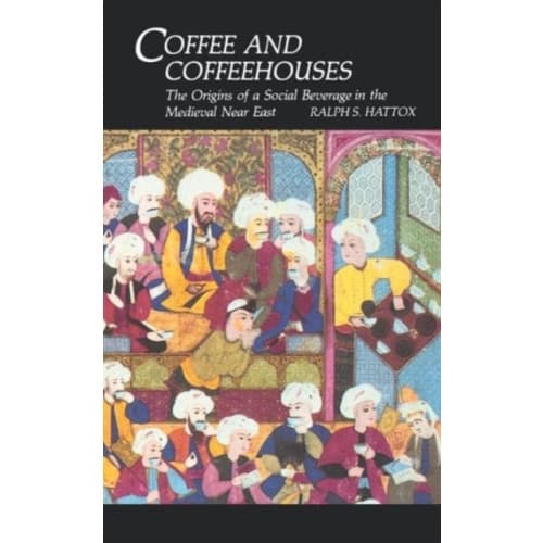 Coffee and Coffeehouses (häftad, eng)