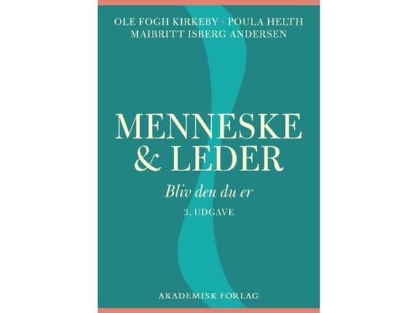 Menneske & leder | Ole Fogh Kirkeby;Poula Helth;Maibritt Isberg Andersen